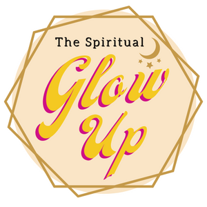 The Spiritual Glow Up 